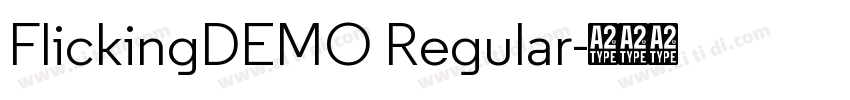 FlickingDEMO Regular字体转换